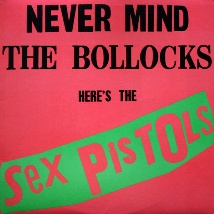 Sex pistols - Never Mind the Bollocks Here