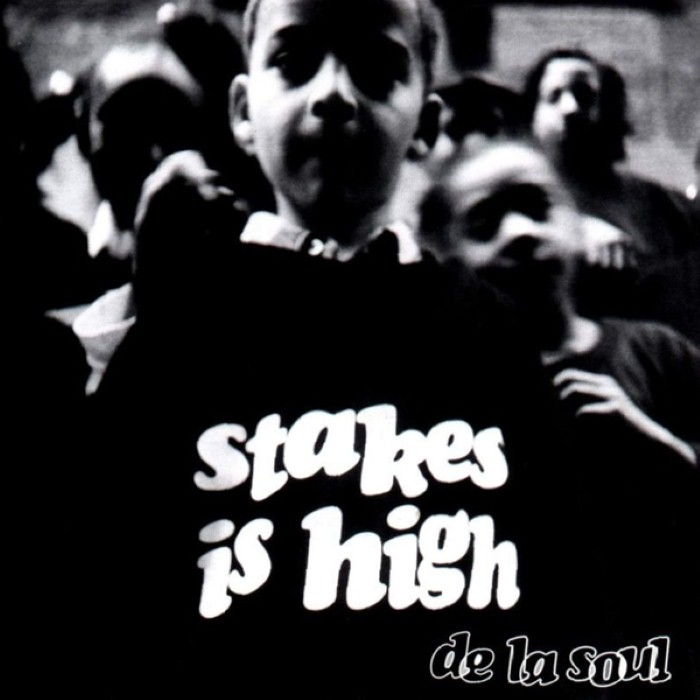 de la soul - Stakes Is High