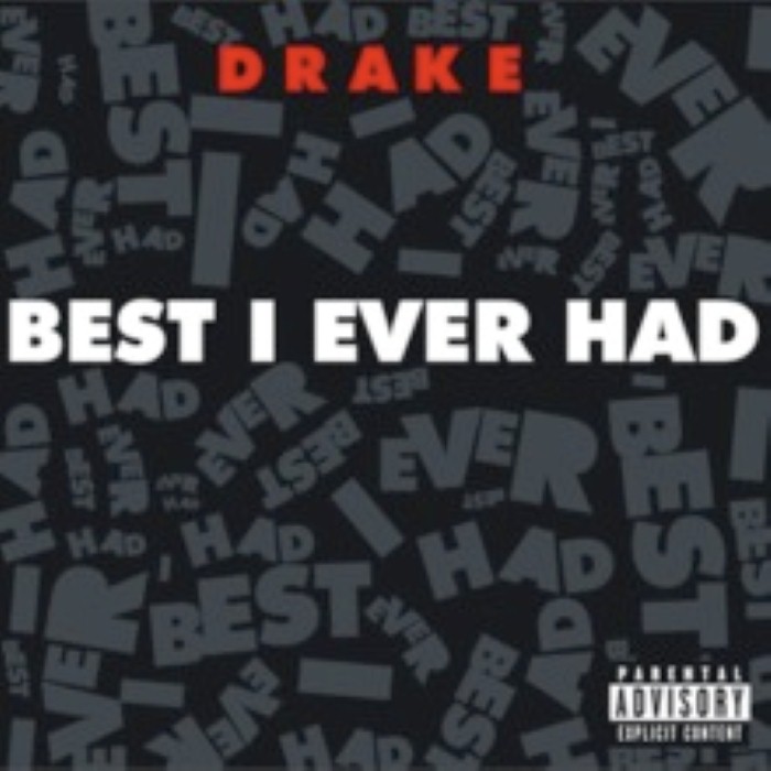 Drake - Best I Ever Had