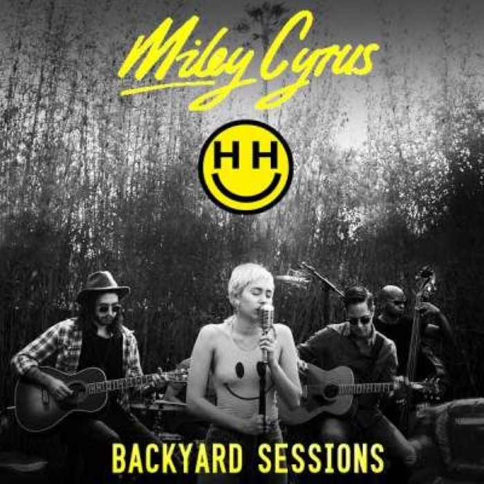 Miley Cyrus - Happy Hippie Presents: Backyard Sessions