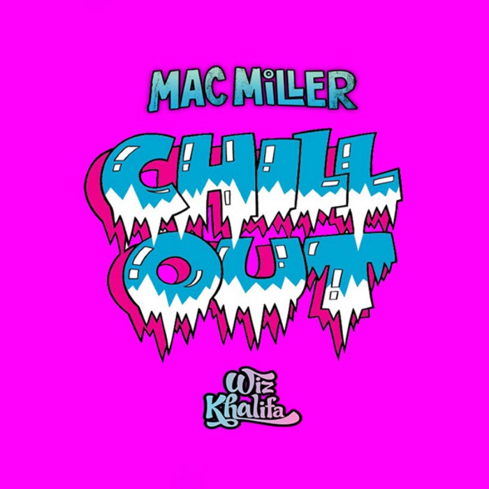 Mac Miller - Chill Out