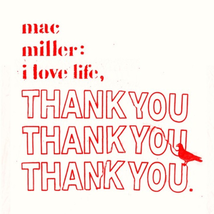 Mac Miller - I Love Life, Thank You