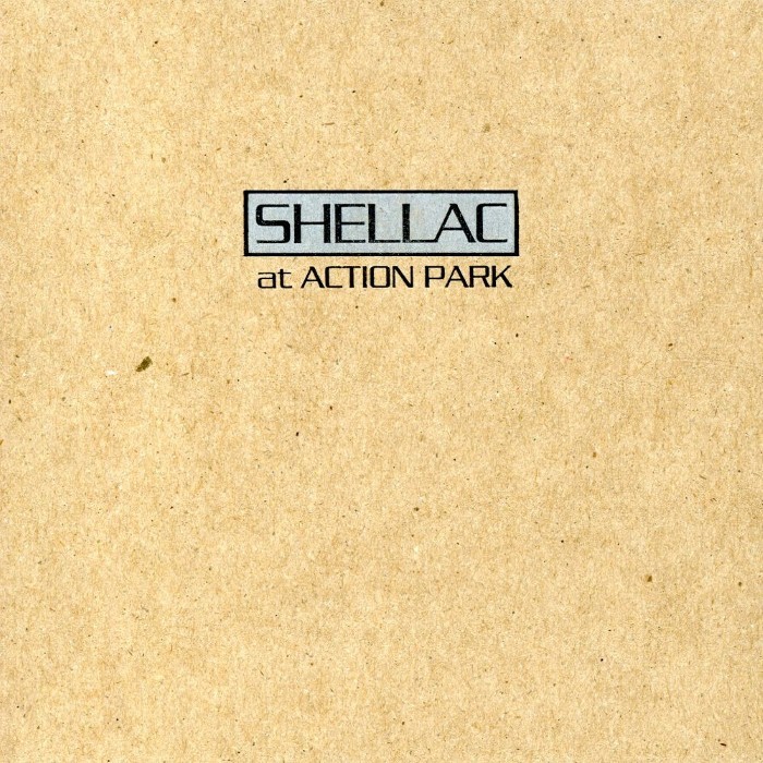 shellac - At Action Park