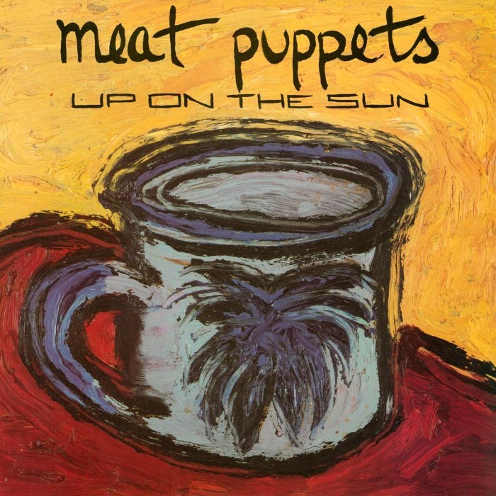 meat puppets - Up on the Sun