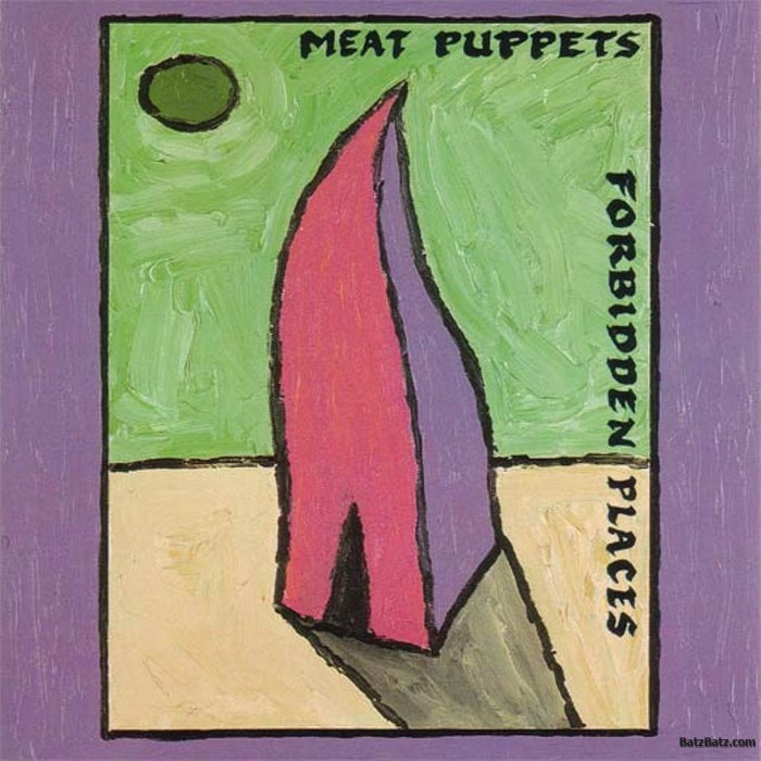 meat puppets - Forbidden Places