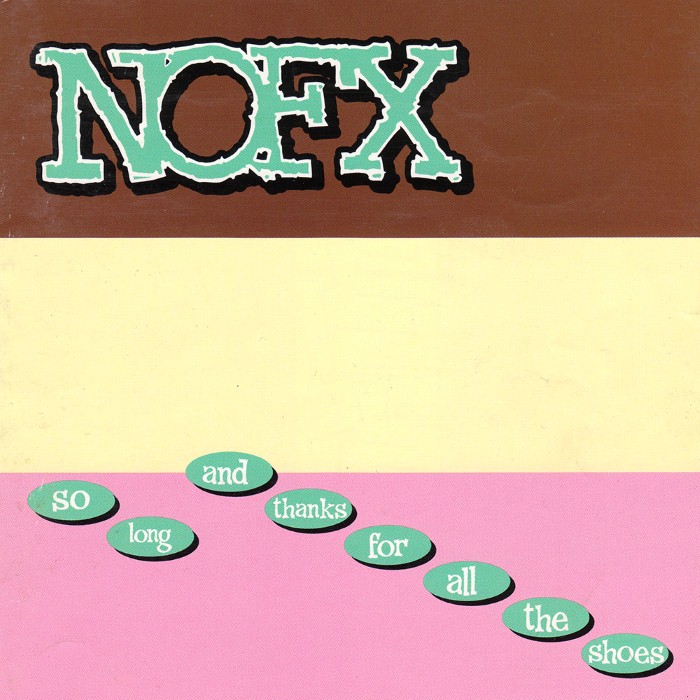 nofx - So Long and Thanks for All the Shoes