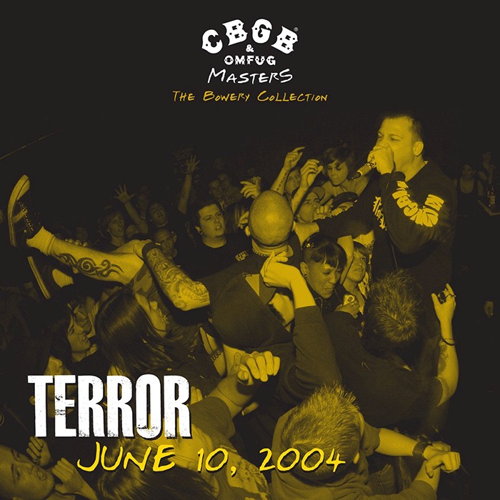terror - CBGB OMFUG Masters: Live 6/10/04 The Bowery Collection