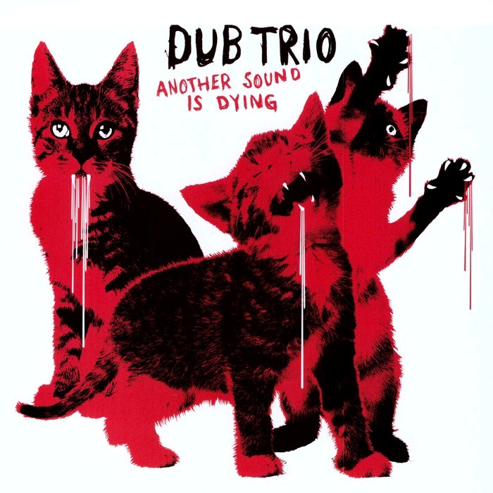 dub trio - Another Sound Is Dying