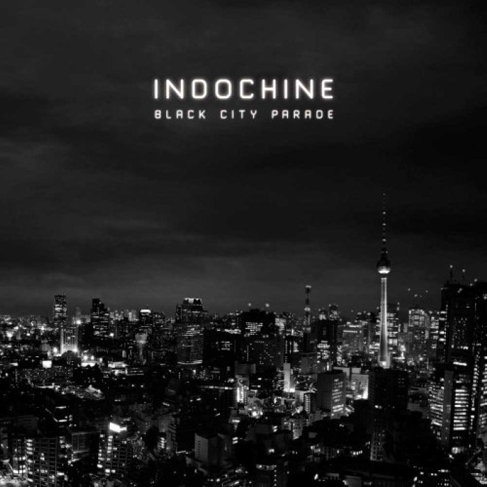 indochine - Black City Parade