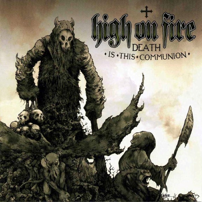 high on fire - Death Is This Communion