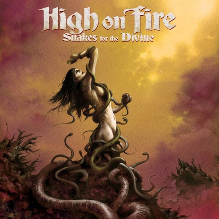 high on fire - Snakes for the Divine