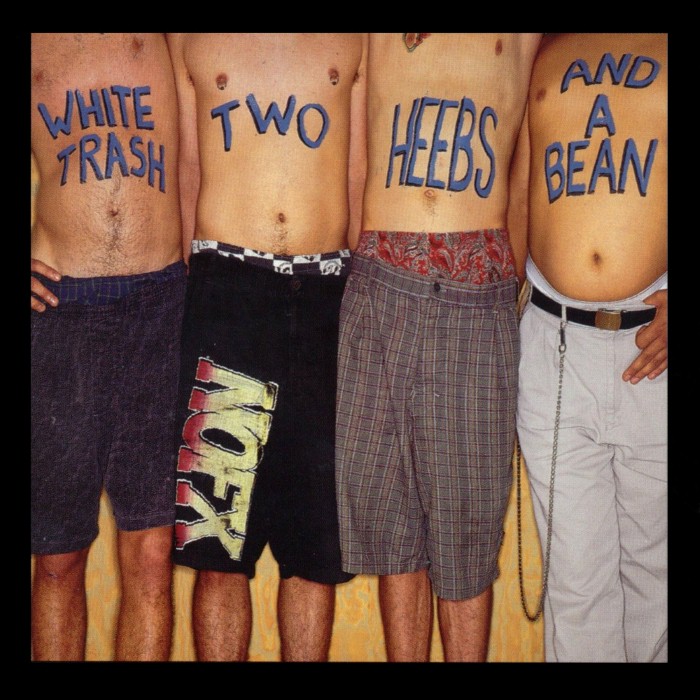 nofx - White Trash, Two Heebs and a Bean