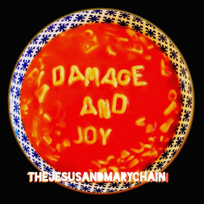 the jesus and mary chain - Damage and Joy