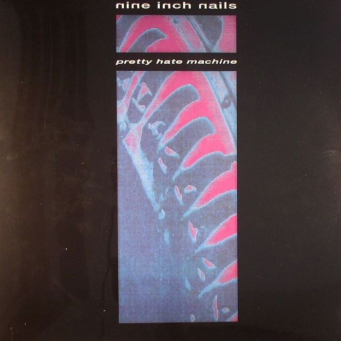 nine inch nails - Pretty Hate Machine