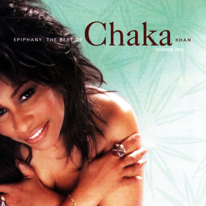 chaka khan - Epiphany: The Best of Chaka Khan, Volume One