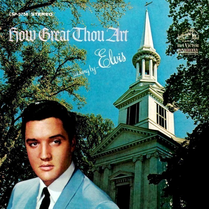 elvis presley - How Great Thou Art