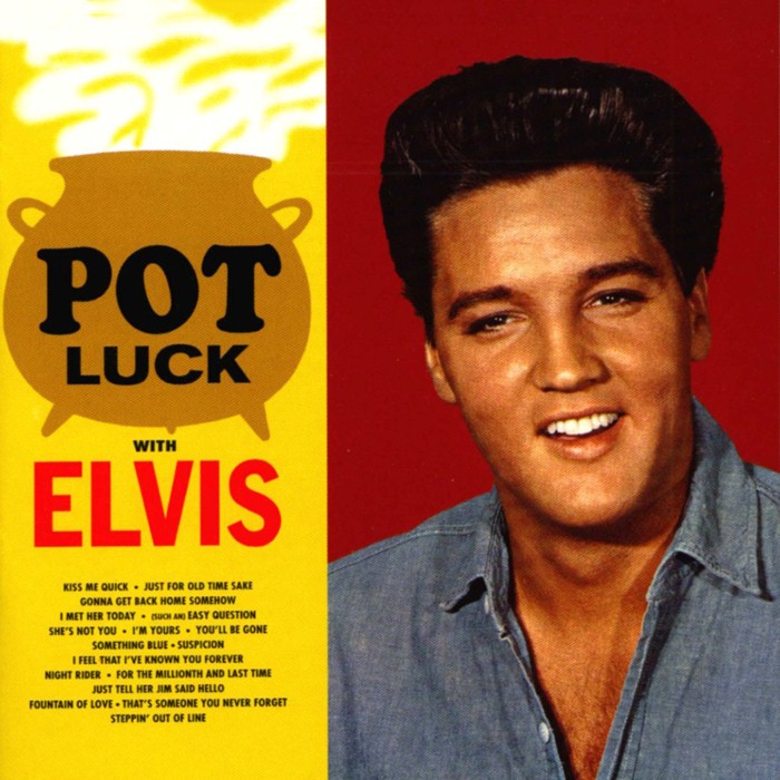 elvis presley - Pot Luck