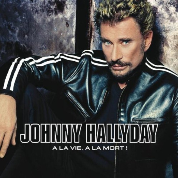 johnny hallyday - À la vie, à  la mort !