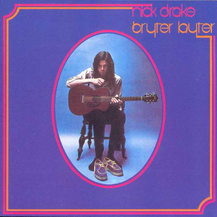 nick drake - Bryter Layter