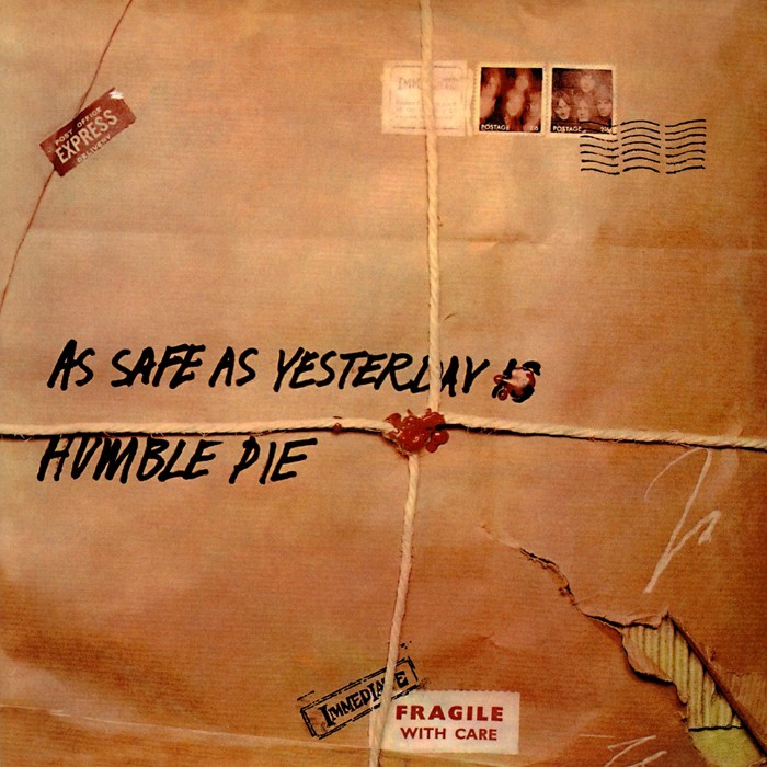 humble pie - As Safe as Yesterday Is