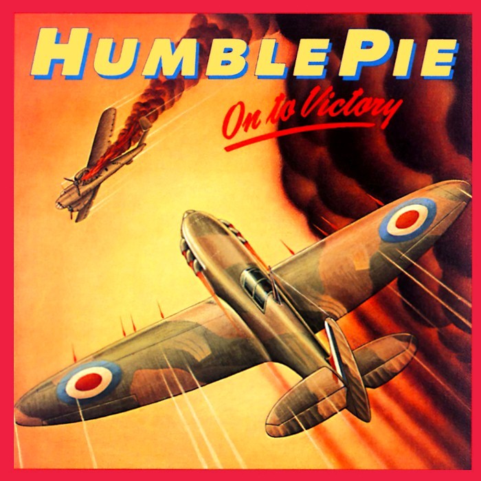 humble pie - On to Victory