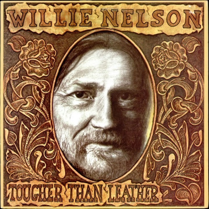 willie nelson - Tougher Than Leather