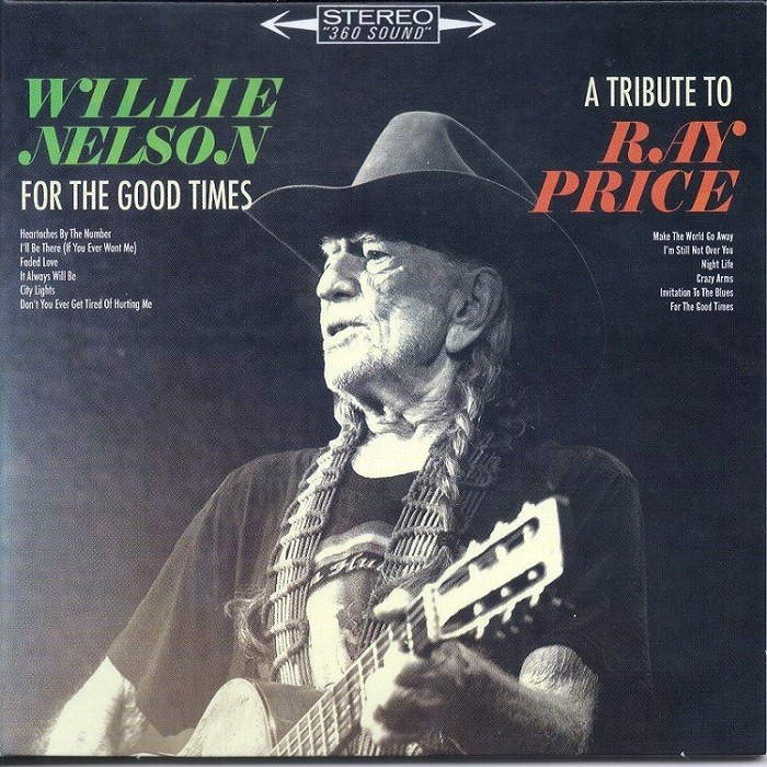 willie nelson - For the Good Times: A Tribute to Ray Price