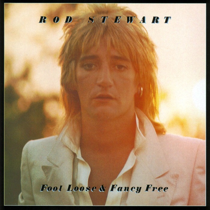 rod stewart - Foot Loose & Fancy Free