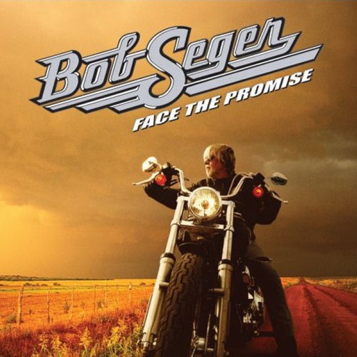 bob seger - Face the Promise