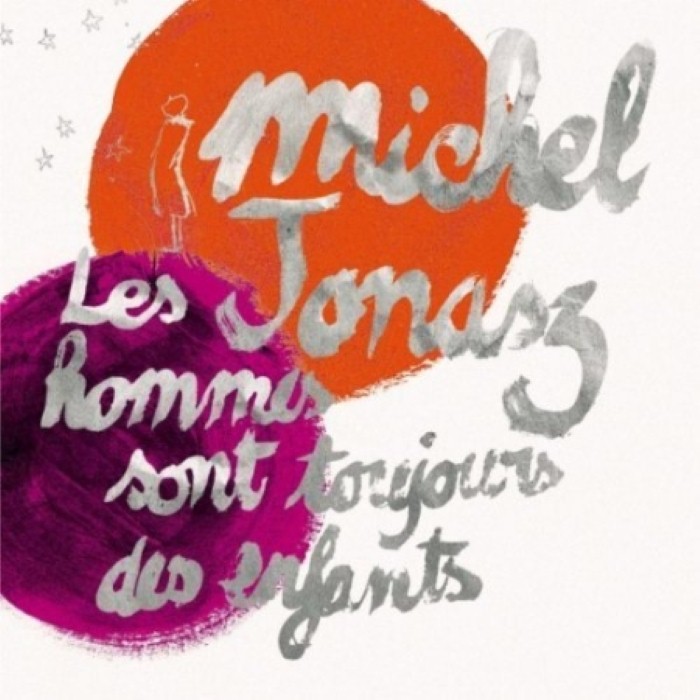 michel jonasz - Les hommes sont toujours des enfants