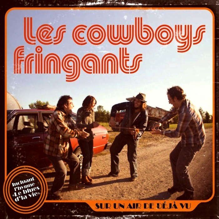 les cowboys fringants - Sur un air de déjà  vu