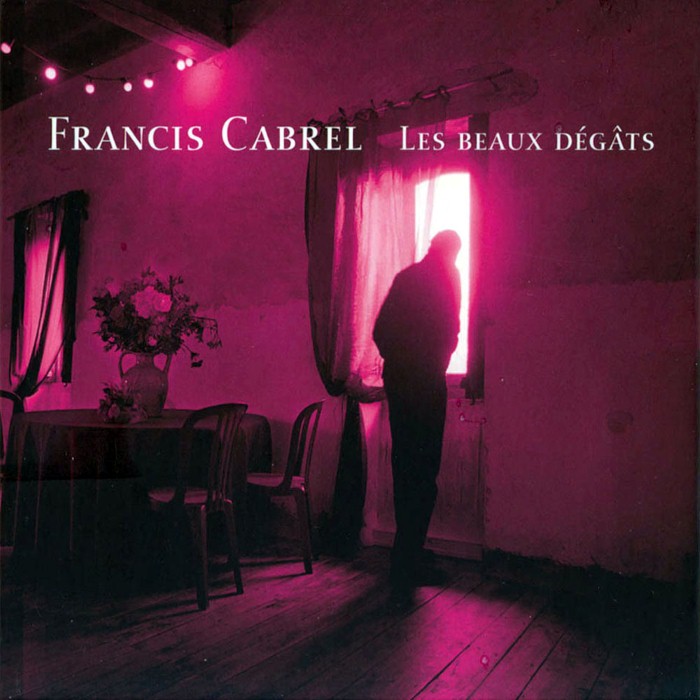 francis cabrel - Les Beaux Dégâts