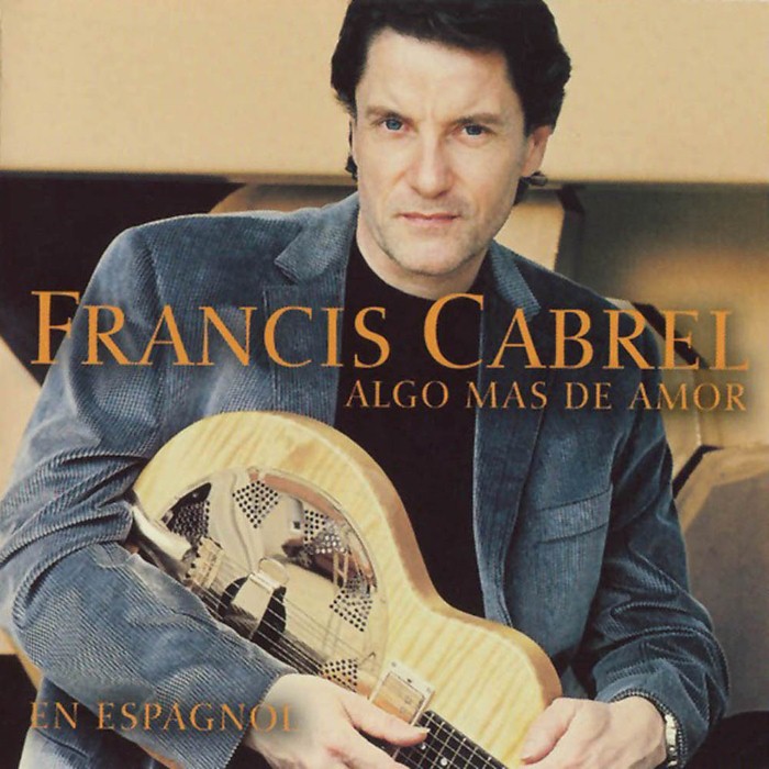 francis cabrel - Algo mas de amor