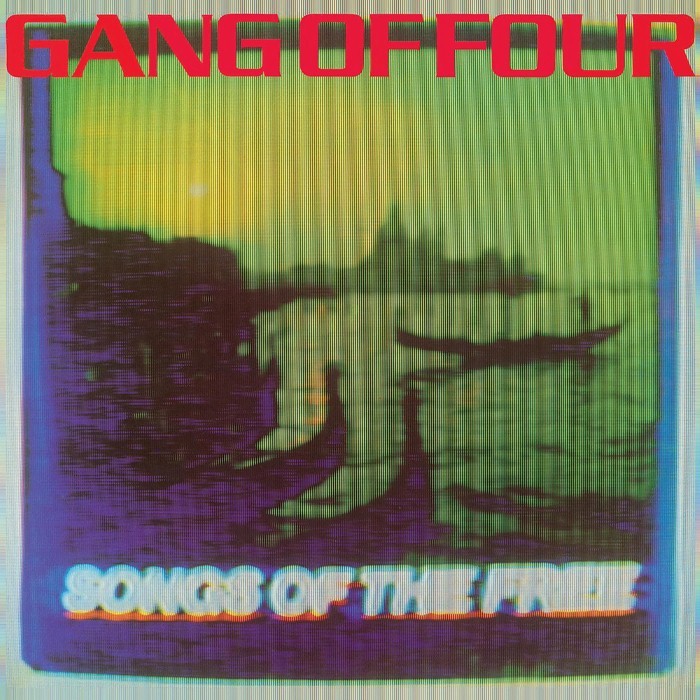 gang of four - Songs of the Free