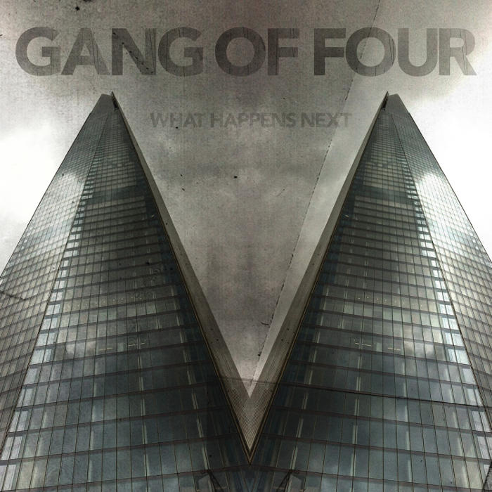 gang of four - What Happens Next