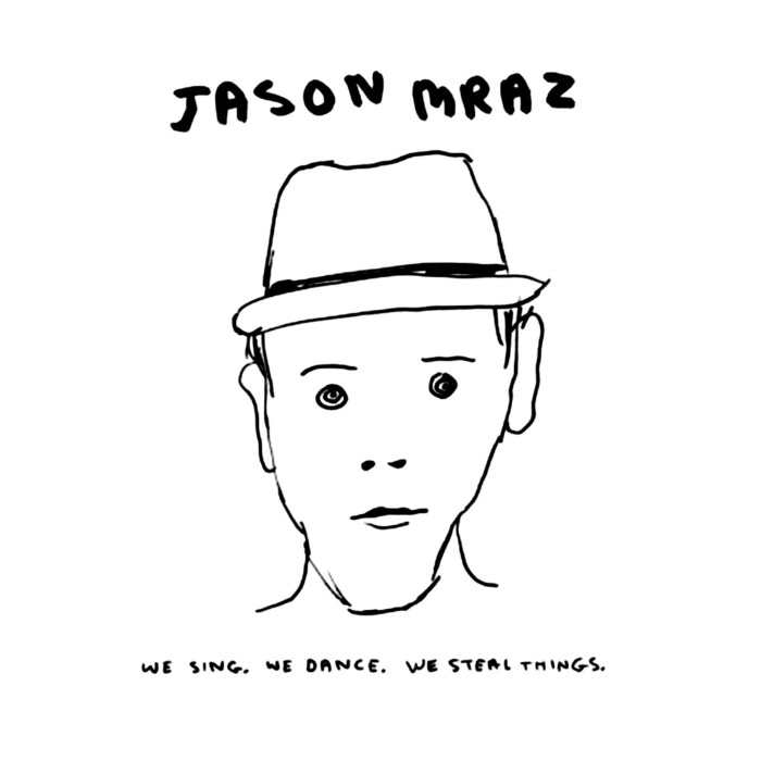 jason mraz - We Sing. We Dance. We Steal Things.