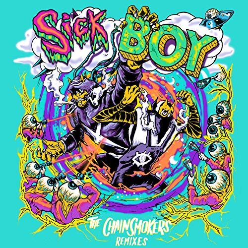 The Chainsmokers - Sick Boy