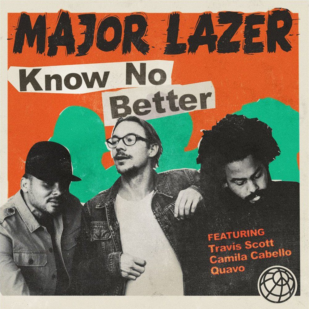 Major Lazer - Know No Better