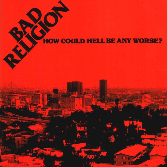 Bad Religion - How Could Hell Be Any Worse?