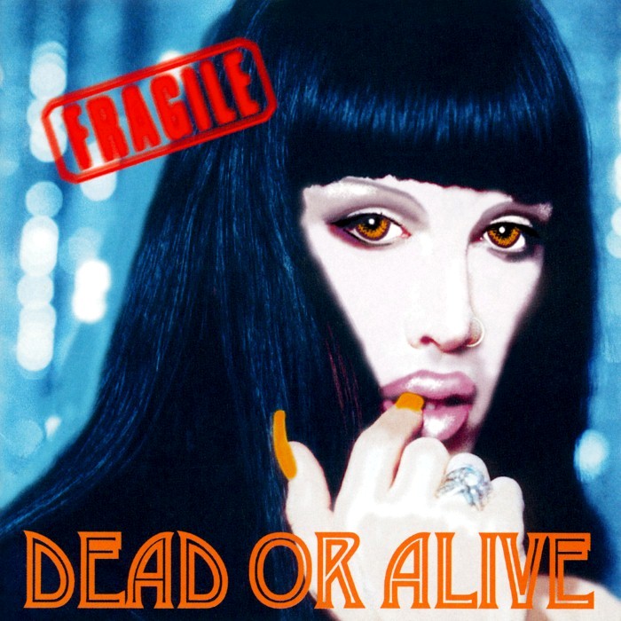 Dead Or Alive - Fragile