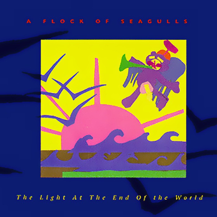 A Flock of Seagulls - The Light at the End of the World
