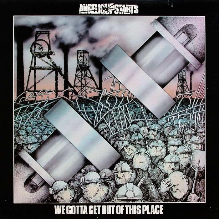 Angelic Upstarts - We Gotta Get Out of This Place