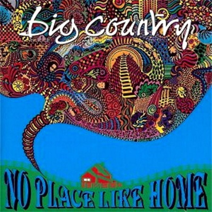 Big Country - No Place Like Home