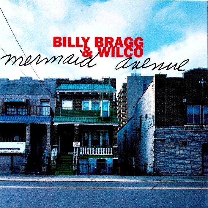 Billy Bragg - Mermaid Avenue