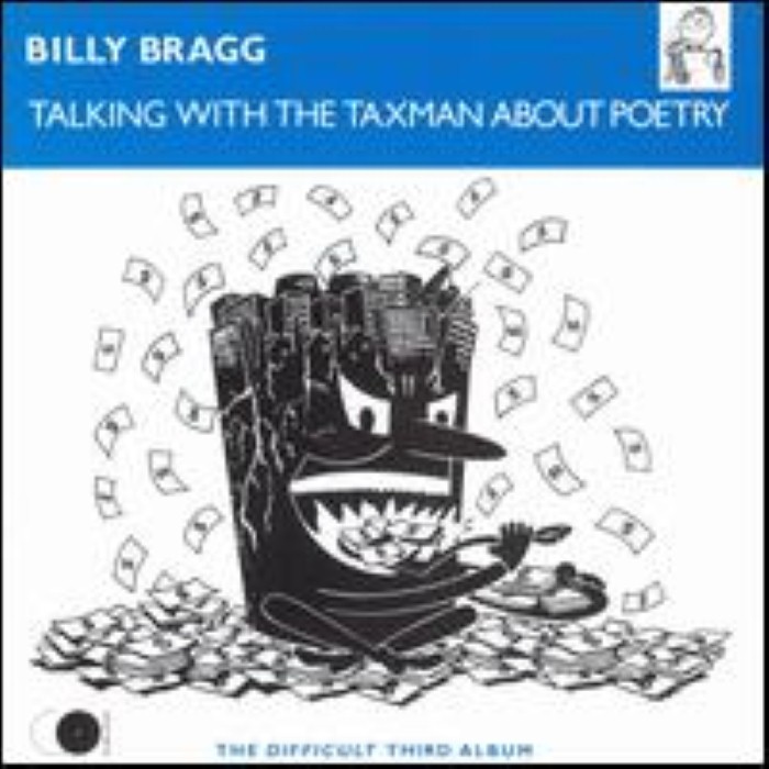 Billy Bragg - Talking With the Taxman About Poetry