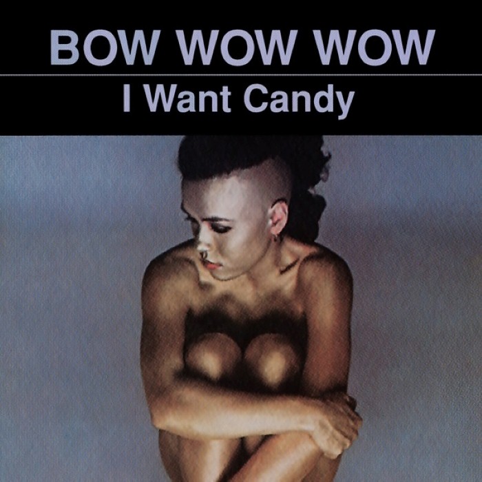 Bow Wow Wow - I Want Candy