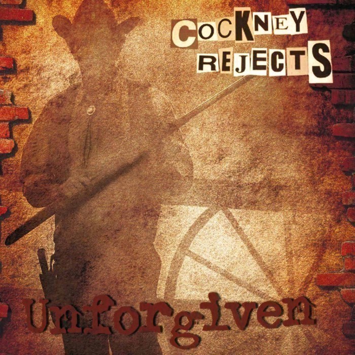 Cockney Rejects - Unforgiven