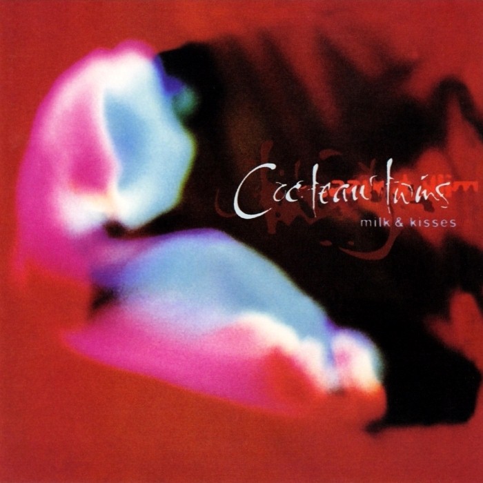 Cocteau Twins - Milk & Kisses