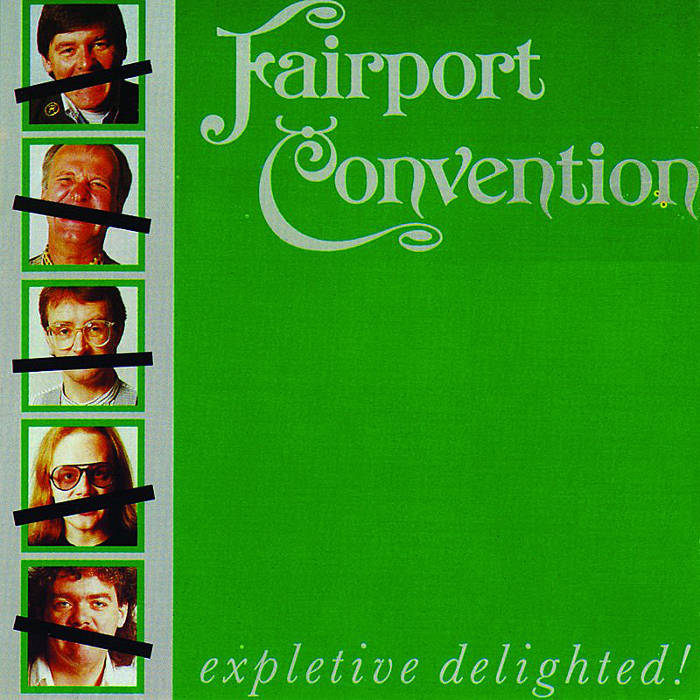 Fairport Convention - Expletive Delighted