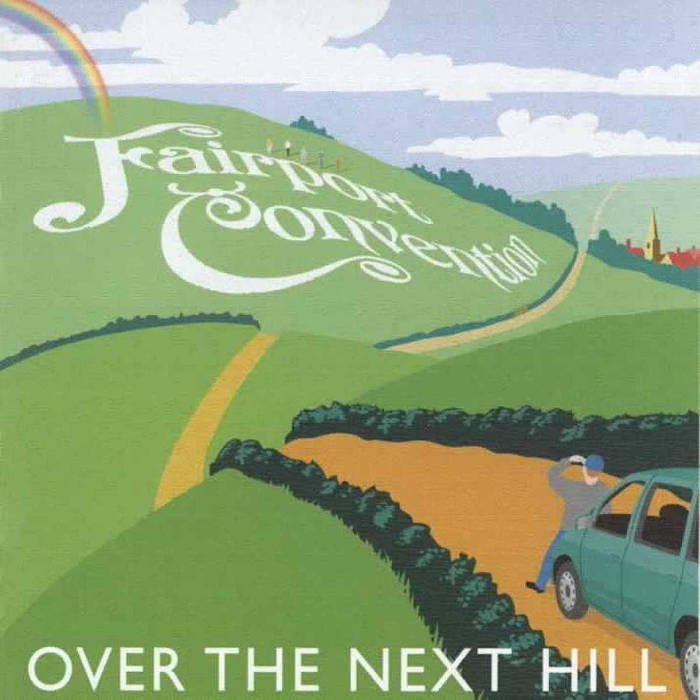 Fairport Convention - Over The Next Hill